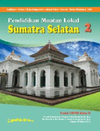 Image of Pendidikan Muatan Lokal Sumatera Selatan Untuk SD/MI Kelas II