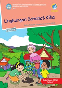 Image of Tema Delapan : Lingkungan Sahabat Kita Buku Siswa SD/MI Kelas V