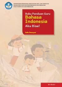 Image of Buku Panduan Guru Bahasa Indonesia : Aku Bisa ! SD Kelas I