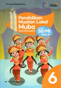 Image of Pendidikan Muatan Lokal Muba ( Musi Banyuasin ) SD/MI Kelas 6