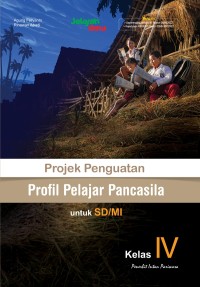 Image of Projek Penguatan Profil Pelajar Pancasila Untuk SD/MI Kelas IV