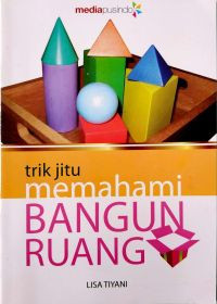 Image of Trik Jitu Memahami Bangun Ruang
