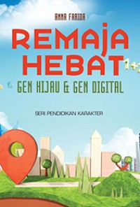 Image of Seri Pendidikan Karakter : Remaja Hebat Gen Hijau dan Gen Digital